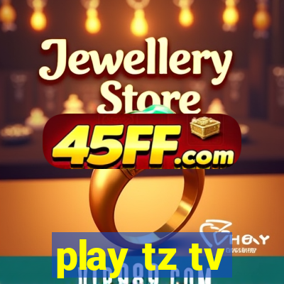 play tz tv